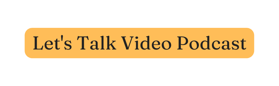 Let s Talk Video Podcast